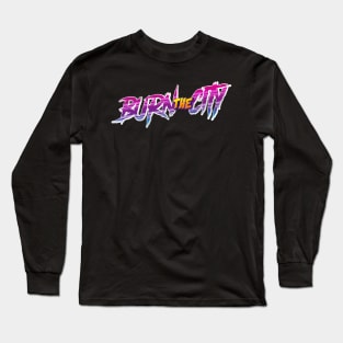 burn the city Long Sleeve T-Shirt